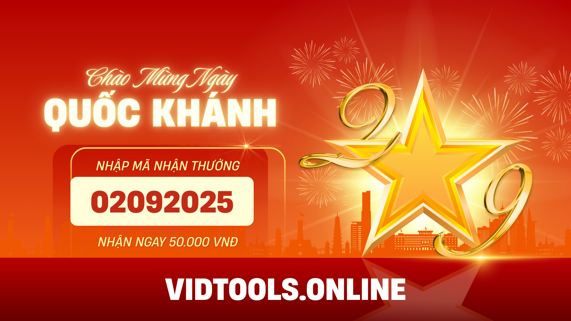 Chào mừng Quốc khánh 02/09/2025 - TẶNG NGAY 50.000 VNĐ